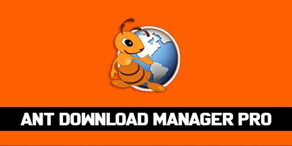 Ant Download Manager Pro [2023] 2.10.7.86645